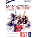KROATIEN 2009 HANDBALL – Weltmeisterschaft – der offizielle Film KROATIEN 2009 HANDBALL – Weltmeisterschaft – der offizielle Film